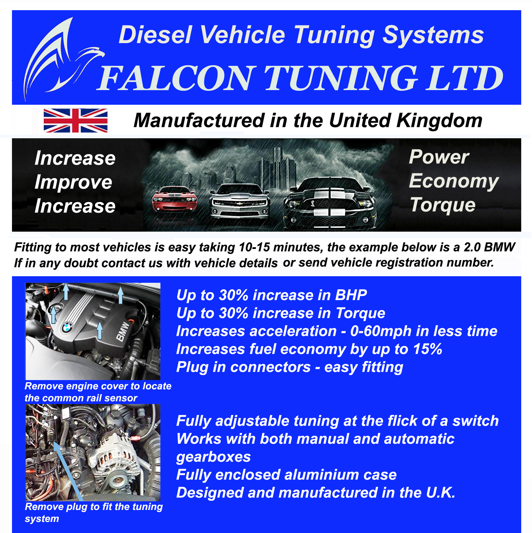 performance diesel tuning remap box increase power and save on fuel Up to 30% increase in Power and Torque
Increases acceleration - 0-60mph in less time
Increases fuel economy by up to 15%
Plug in connectors - easy fitting
Fully adjustable tuning at the flick of a switch
Works with both manual and automatic gearboxes
Fully enclosed aluminium case
Designed and manufactured in the U.K.